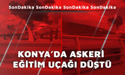 Konya'da askeri eğitim uçağı düştü