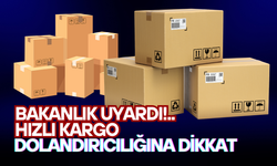 Bakanlık uyardı! Hızlı kargo dolandırıcılığına dikkat