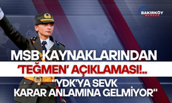 MSB kaynaklarından 'teğmen' açıklaması!..