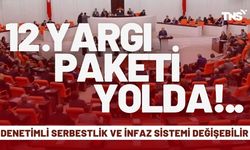 12. Yargı Paketi yolda... Denetimli serbestlik ve infaz sistemi değişebilir