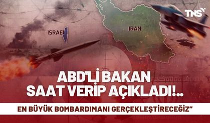 ABD'li bakan saat verip açıkladı! “En büyük bombardımanı gerçekleştireceğiz”
