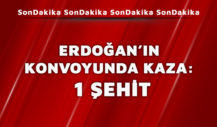 Cumhurbaşkanı Erdoğan’ın koruma ekibi, Şırnak İdil'de trafik kazası geçirdi.