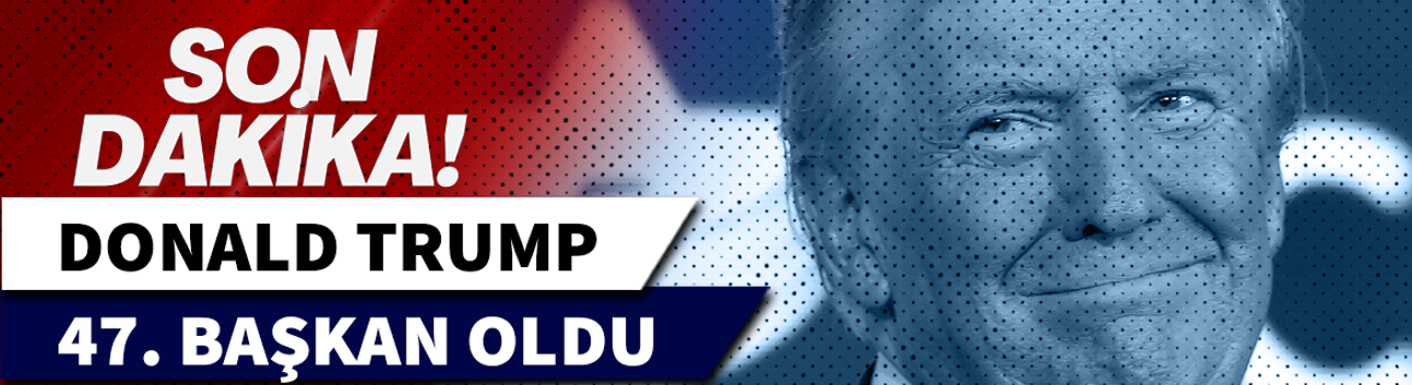 DONALD TRUMP ABD'NİN 47. BAŞKANI OLDU